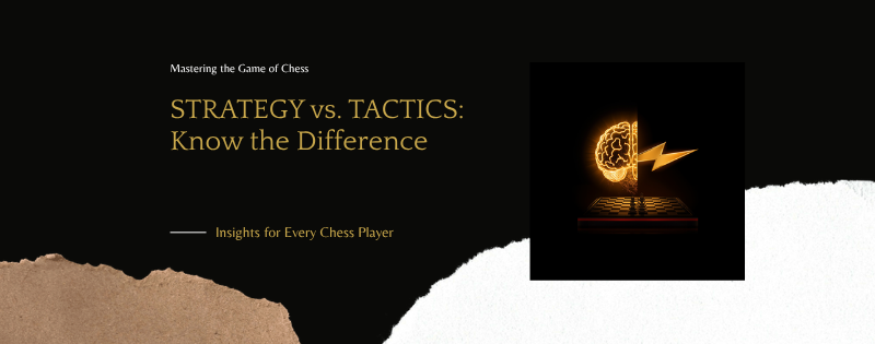 Chess strategy vs. tactics — visual comparison of long-term plans and short-term moves